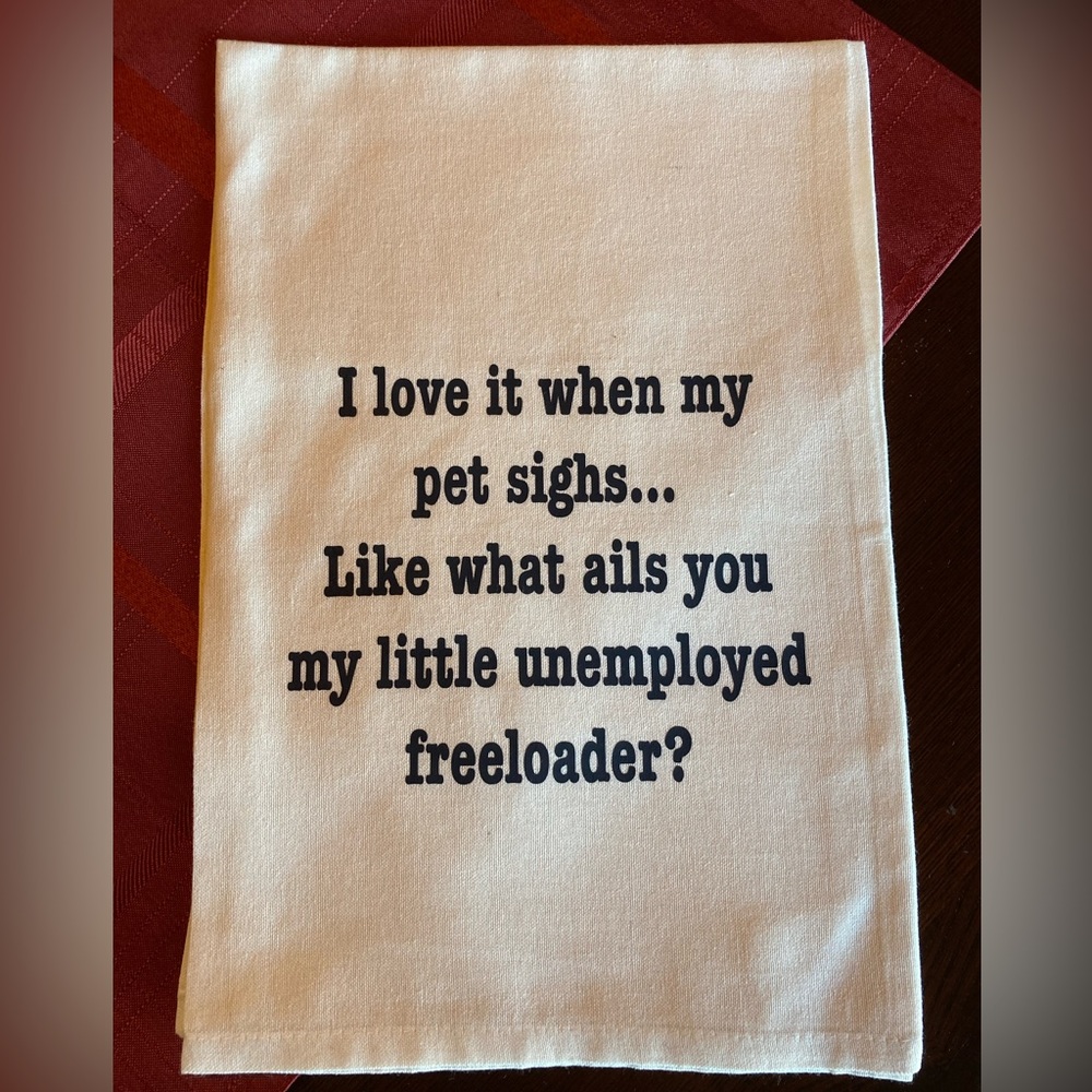 NEW Handmade by Me Funny Pet Saying Kitchen Tea Towel